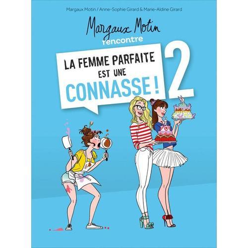 Margaux Motin Rencontre La Femme Parfaite Est Une Connasse 2