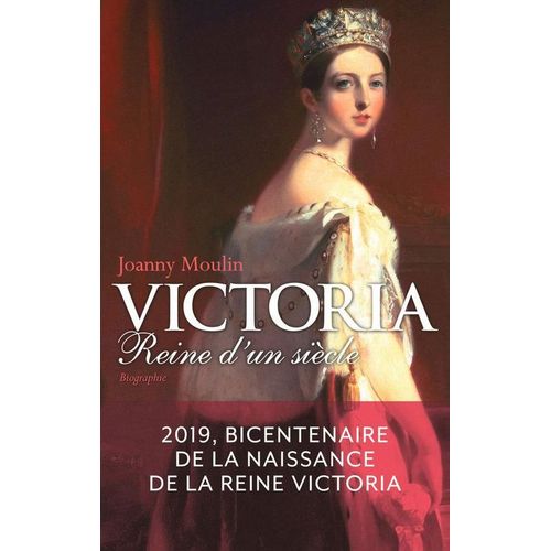 Victoria, Reine D'un Siècle