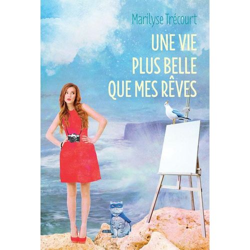 Une Vie Plus Belle Que Mes Rêves