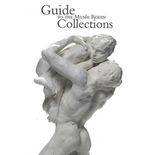 Guide To The Musee Rodin (Guide Des Collections)