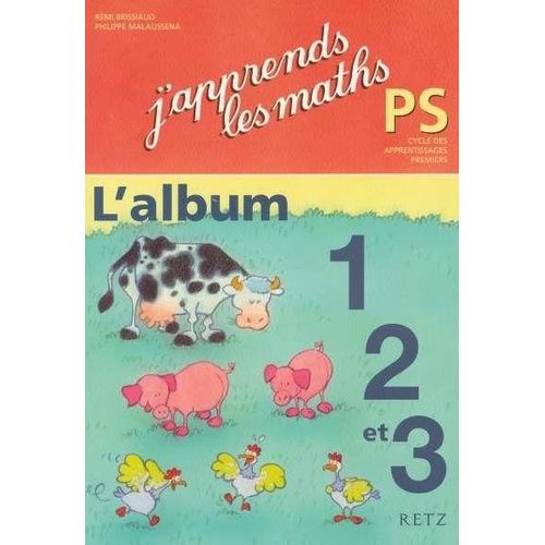 J'apprends Les Maths Ps - L'album 1, 2 Et 3