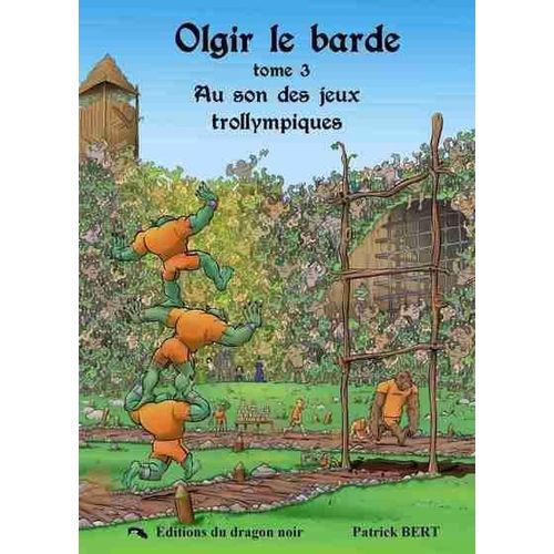 Olgir Le Barde T.3 - Au Son Des Jeux Trollympiques