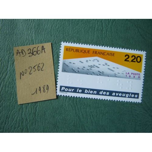 Ad 366 A // Timbre France Neuf 1989 *N°2562 " Pour Le Bien Des Aveugles"