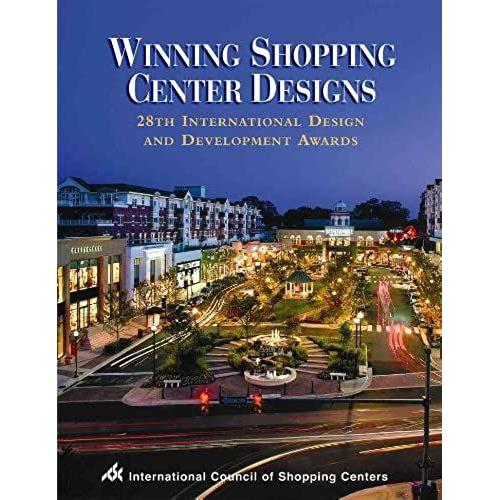 Winning Shopping Center Designs: 28th International Design And Development Awards