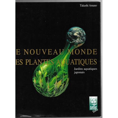 Le Nouveau Monde Des Plantes Aquatiques