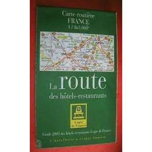 La Route Des Hôtels-Restaurants Logis De France - Guide 2005 - France 1/865000e