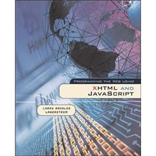 Programming The Web Using Xhtml And Javascript (Web Developer Series)