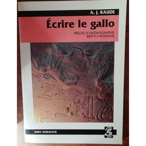Ecrire Le Gallo - Precis D'orthographe