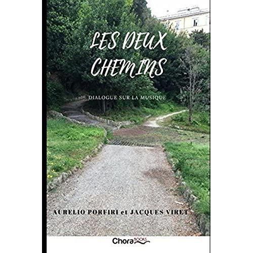 Les Deux Chemins: Dialogue Sur La Musique