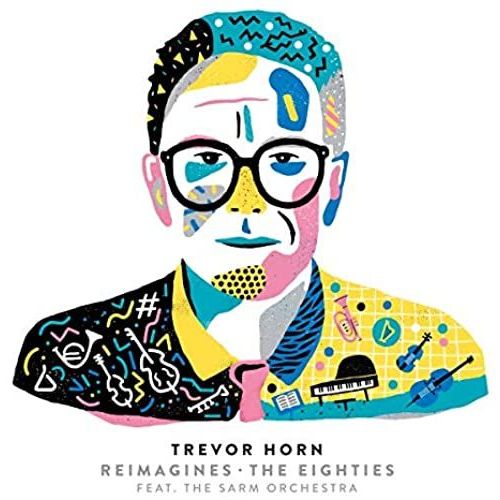 Trevor Horn Reimagines The Eighties