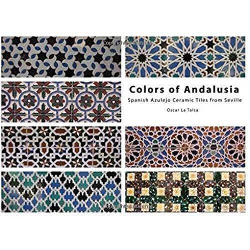 Colors Of Andalusia. Spanish Azulejo Ceramic Tiles From Seville