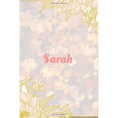 Sarah Notebook: 6x9 Lined Journal -120 Pages - Gift For Women/Girls - Personalized Name Notebook For Women/Girls - Paperback