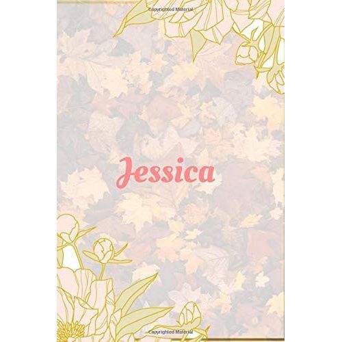 Jessica Notebook: 6x9 Lined Journal -120 Pages - Gift For Women/Girls - Personalized Name Notebook For Women/Girls - Paperback