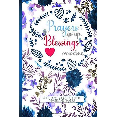 My Prayer Journal With Quotes: A 100 Days Guide To Prayer, Praise And Thanks | Lord Prayer Quotes For Friends And Family | Gratitude Journal | Ocean Blue Colour (6x9 Inches)