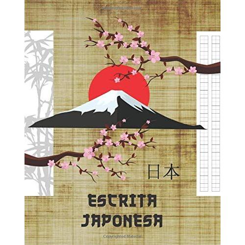 Escrita Japonesa: Caderno Para A Prática Da Caligrafia Japonesa Com Caracteres Kanji, Hiragana E Katakana | Folhas Guiadas Em Branco| Estudantes De Língua Japonesa | Iniciantes Ou Avançados.