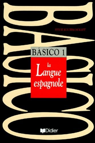 Basico - Tome 1, La Langue Espagnole