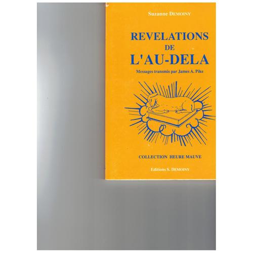 Révélations De L'au-Dela Message Transmis Par James A.Pike