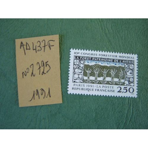 Ad 437 F // Timbre France Neuf 1991*N° 2725 "10e Congrés Forestier Mondial