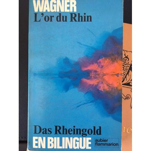 Wagner - L'or Du Rhin - Das Rheingold En Bilingue