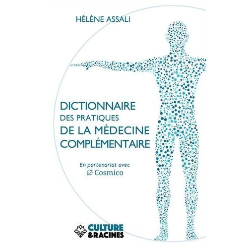 Dictionnaire Des Pratiques De La Médecine Complémentaire
