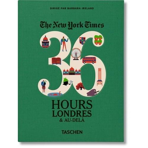 The New York Times 36 Hours - Londres Et Au-Delà