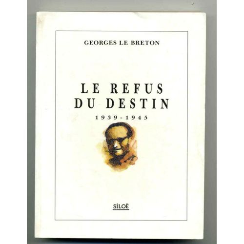 Le Refus D'un Destin 1939-1945