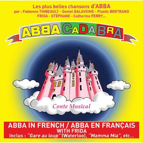 Abbacadabra Le Conte Musical (Abba En Francais)
