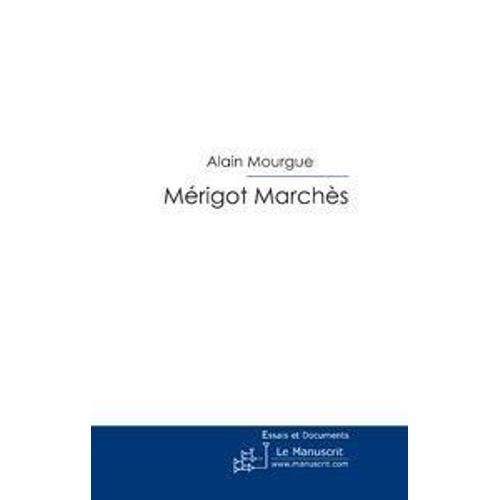 Mérigot Marchès - Gentilhomme Brigand 1360-1391