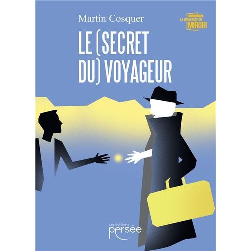 Le (Secret Du) Voyageur