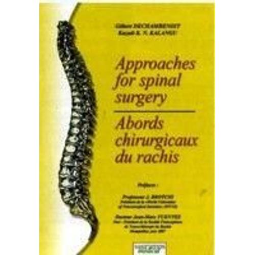 Approaches For Spinal Surgery - Abords Chirurgicaux Du Rachis