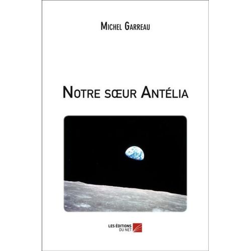 Notre Soeur Antélia