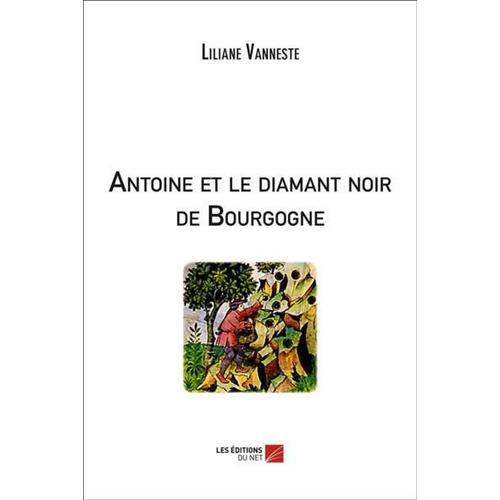 Antoine Et Le Diamant Noir De Bourgogne