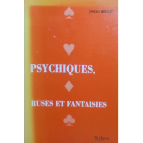 Psychiques, Ruses Et Fantaisies