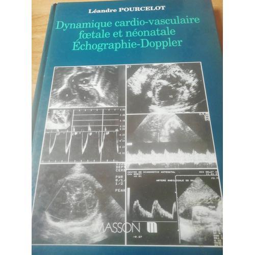 Dynamique Cardio-Vasculaire Foetale Et Néonatale, Échographie-Doppler