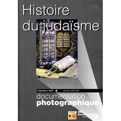 Les Projetables De La Documentation Photographique N° 8065, Septembre 2008 - Histoire Du Judaïsme