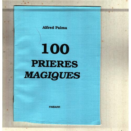 100 Prieres Magiques Alfred Palma