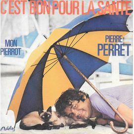 C'est Bon Pour La Santé / Mon Pierrot [Vinyle 45 Tours 7"]