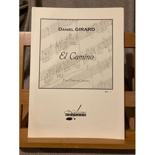 Daniel Girard El Camino Pour Flûte Et Guitare Score Partition Notissimo