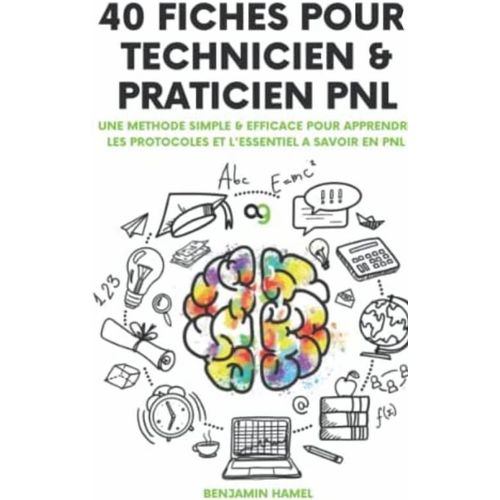 40 Fiches Pour Technicien Et Praticien Pnl