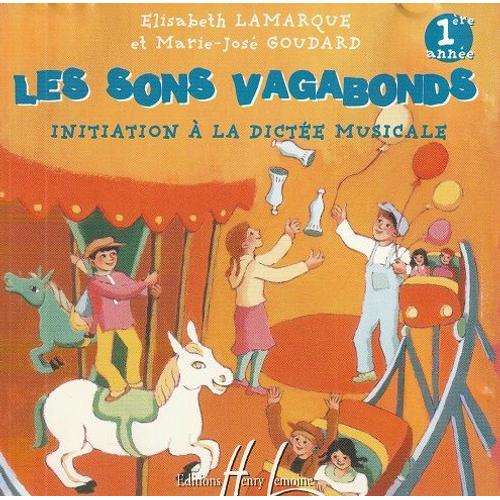 Elisabeth Lamarque & Marie-José Goudard Cd Les Sons Vagabonds - Initiation À La Dictée Musicale (Enfants) (1ere Année)