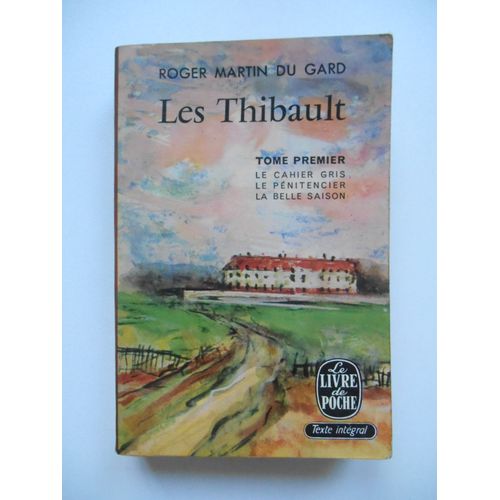 Les Thibault T1 Les Cahiers Gris Le Pénitencier... / Roger Martin Du Gard /64830