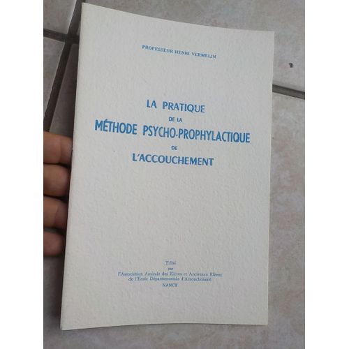 La Pratique De La Méthode Psycho-Prophylactique De L'accouchement