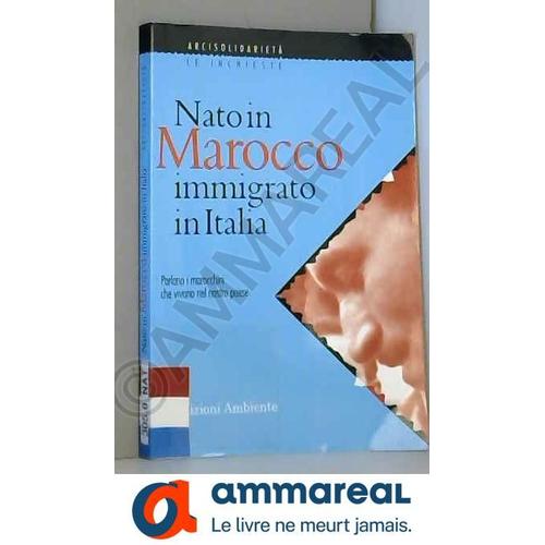 Nato In Marocco, Immigrato In Italia