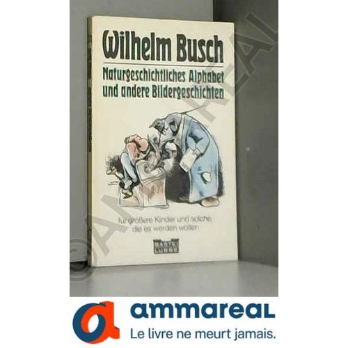 Naturgeschichtliches Alphabet Und Andere Bildergeschichten.