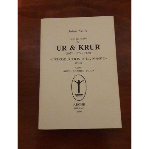 Tous Les Écrits De Ur Et Krur (1927-1928-1929) "Introduction A La Magie" (1955) Signés Arvo-Agarda-Iagla