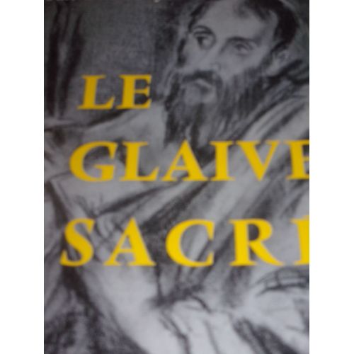 Le Glaive Sacre L'epopee De Saint Paul