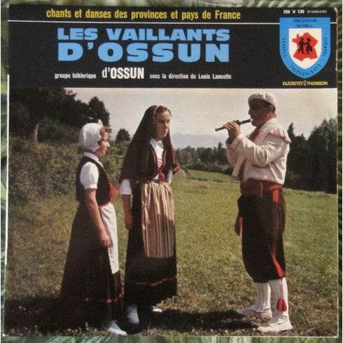 Les Vaillants D'ossun - Chants Et Danses Des Provinces Et Pays De France N°13 (Album Vinyle)
