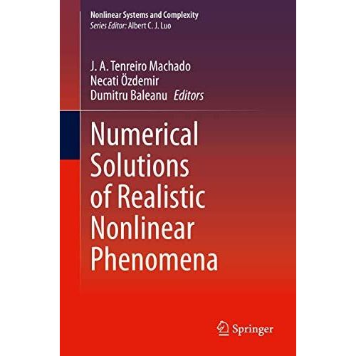Numerical Solutions Of Realistic Nonlinear Phenomena (Nonlinear Systems And Complexity)