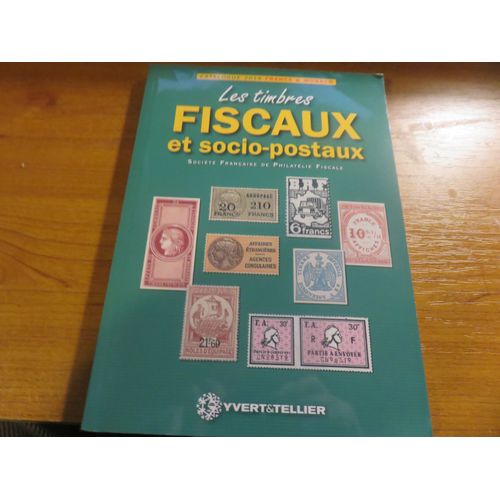 Catalogue Des Timbres Fiscaux Et Socio-Postaux De France Et De Monaco