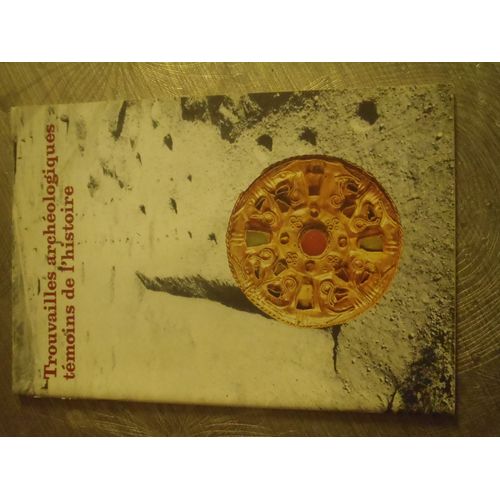 Trouvailles Archeologiques Temoins De L Histoire